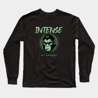 Intense By Nature Quote Motivational Inspirational Long Sleeve T-Shirt